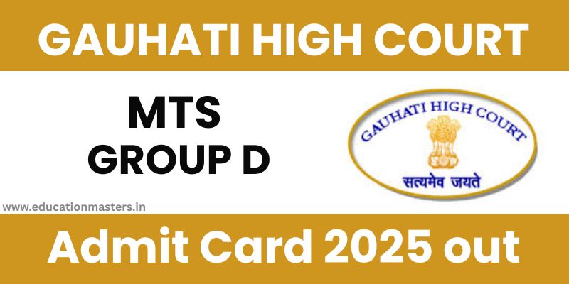 Gauhati High Court MTS (Group D) Admit Card 2025 Released